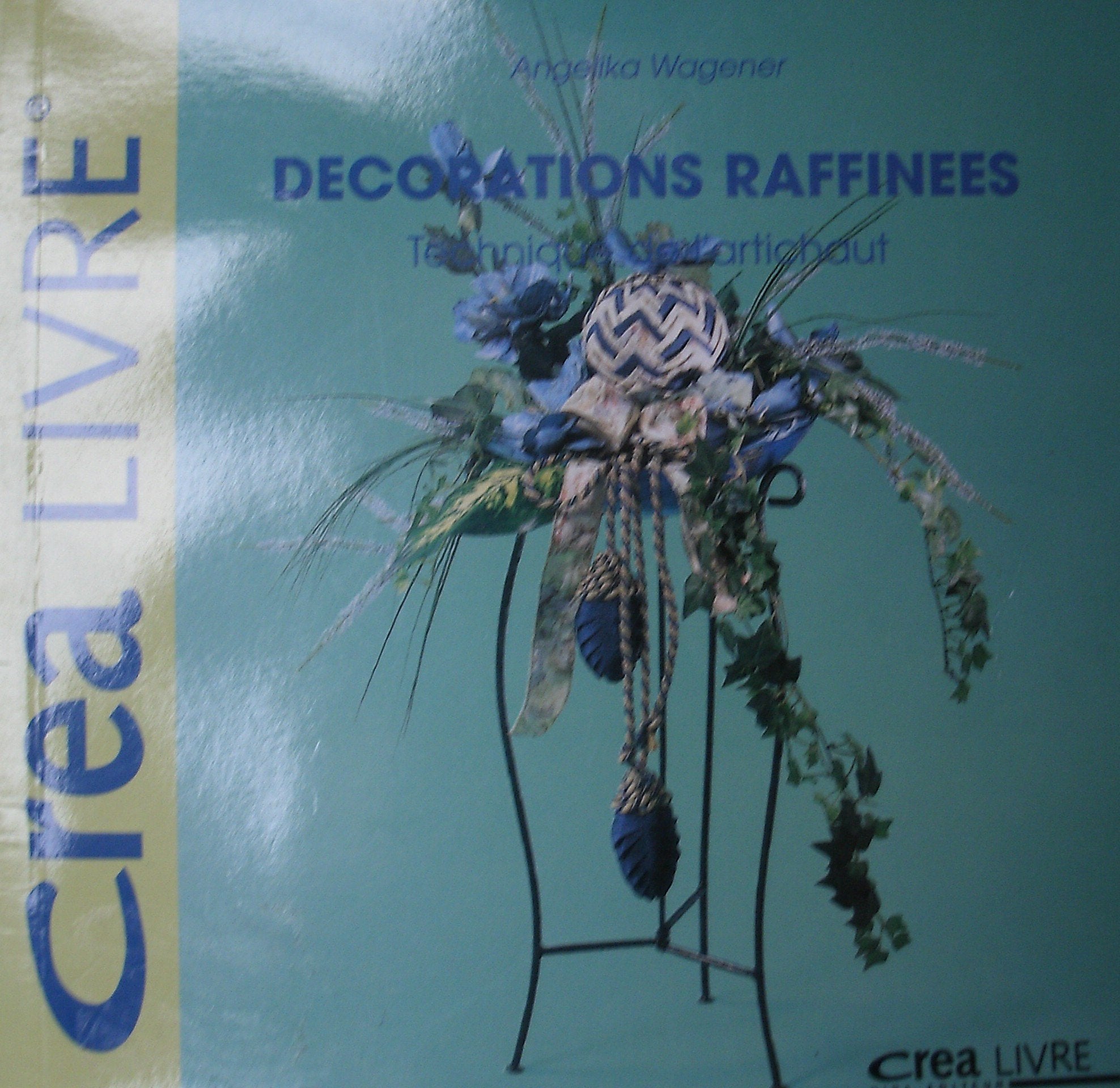 Décorations raffinées : Technique de l'artichaut (Crea livre) Books