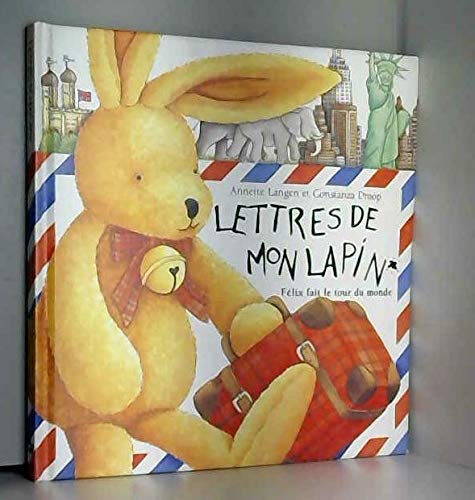 Lettres de mon lapin: Félix fait le tour du monde Books