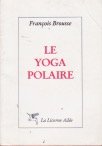 Le yoga polaire by Brousse, François Lifestyle