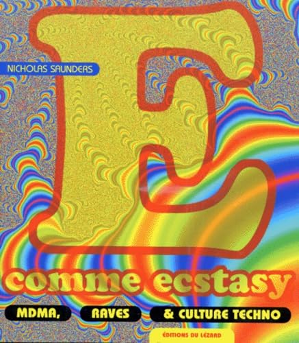 E comme ecstasy : MDMA, raves et culture techno: MDMA, raves & culture techno Books