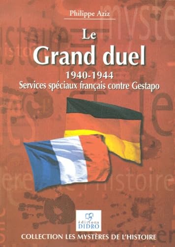 Le grand duel: 1940-1944, Services spéciaux français contre Gestapo book