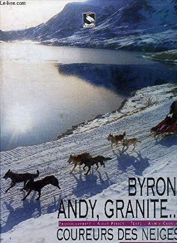 Byron, Andy, Granite, coureurs des neiges Books