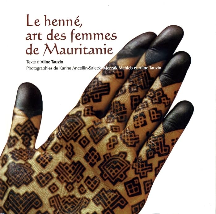 Le henné, art des femmes de Mauritanie Books