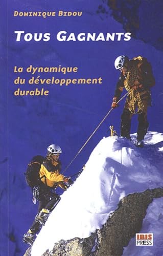 Tous gagnants.: La dynamique du développement durable book