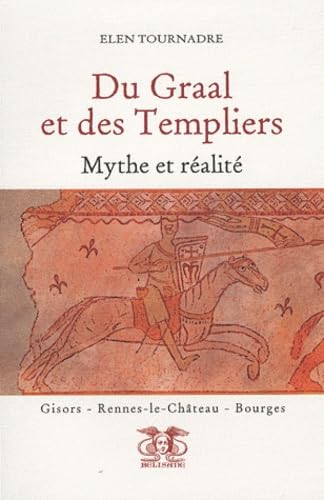 Du Graal et des Templiers: Mythe et réalité book