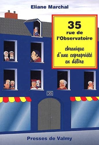 35, Rue De L'Observatoire. Chronique D'Une Copropriete En Delire Books