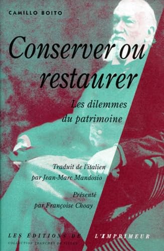 Conserver ou restaurer.: Les dilemmes du patrimoine Books