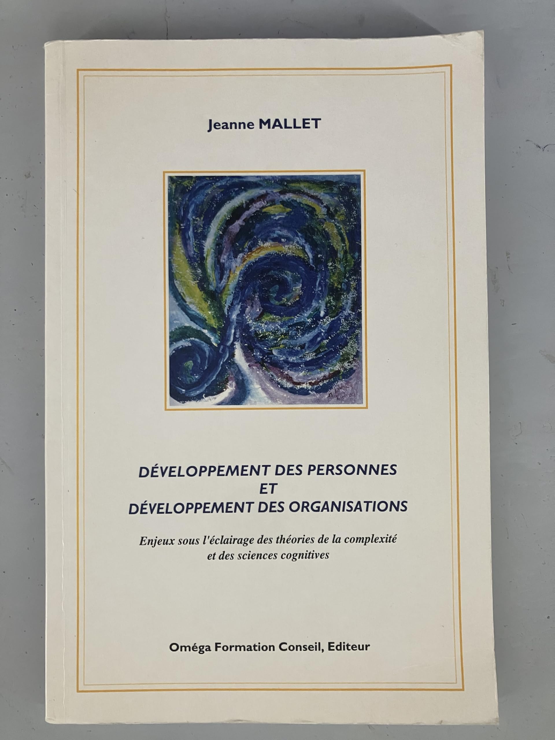 Développement des personnes et développement des organisations : enjeux sous l'éclairage des théories de la complexité et des sciences cognitives Books