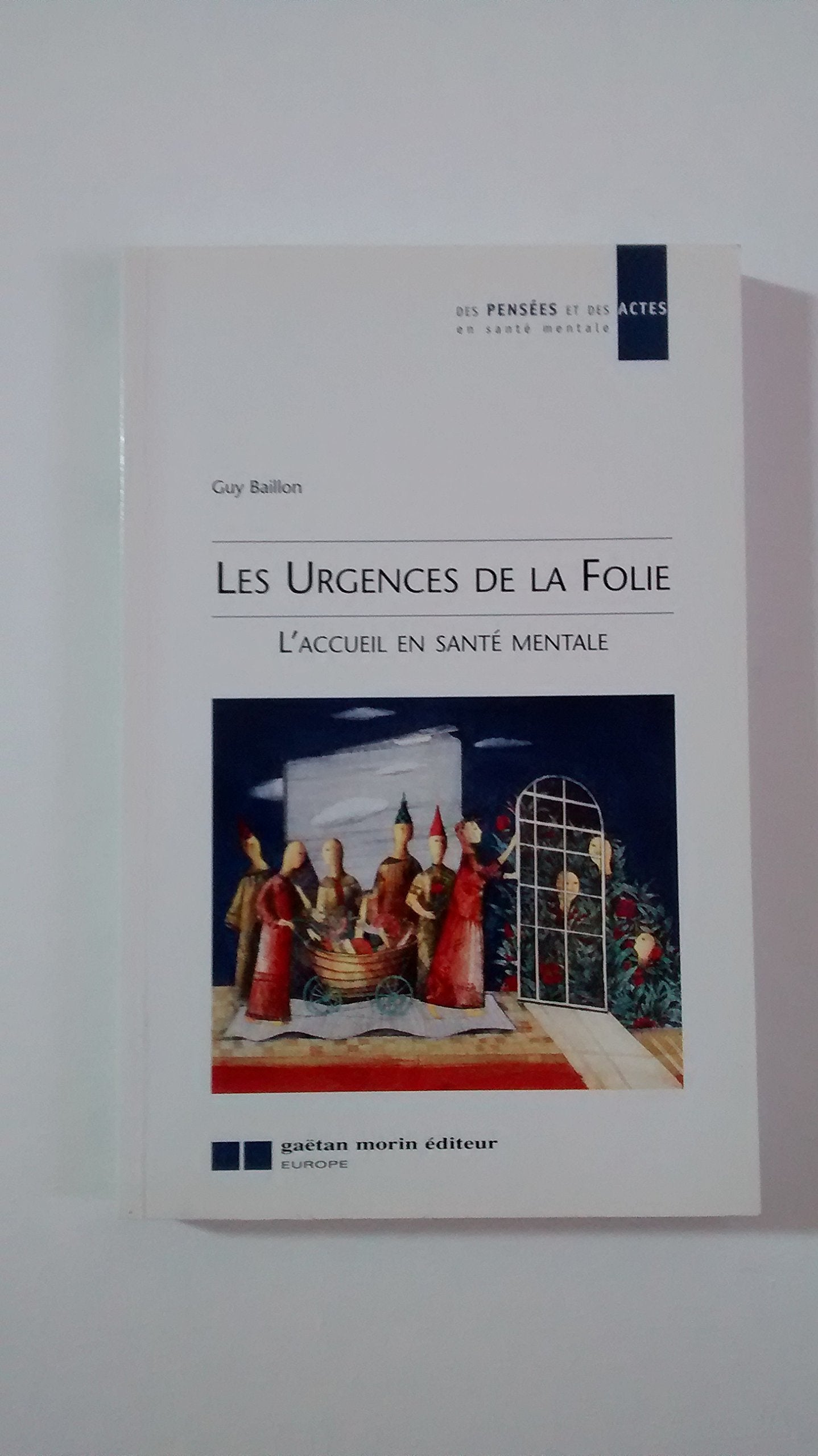 Les urgences de la folie: L'ACCUEIL EN SANTE MENTALE Books