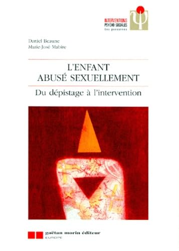 L'enfant abuse sexuellement: DU DEPISTAGE A L'INTERVENTION Books