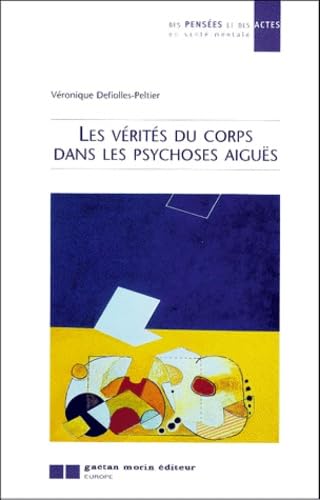 Les vérités du corps dans les psychoses aiguës book