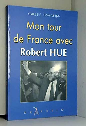 Mon tour de France avec Robert Hue. Entretien inédit avec le secrétaire national du PCF Leisure & Fun