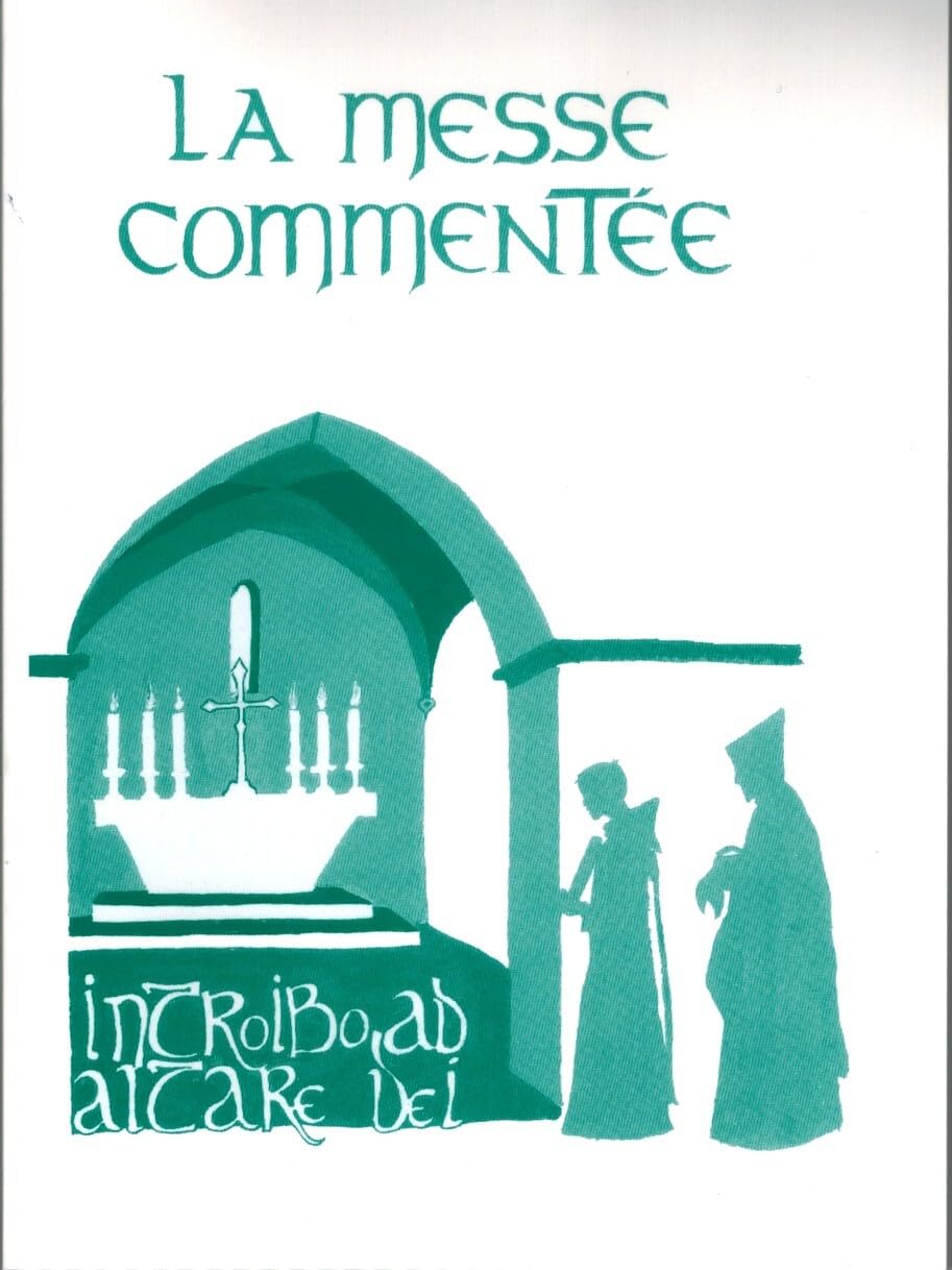 La Messe commentée : Introibo ad altare Dei Religion & Esotericism
