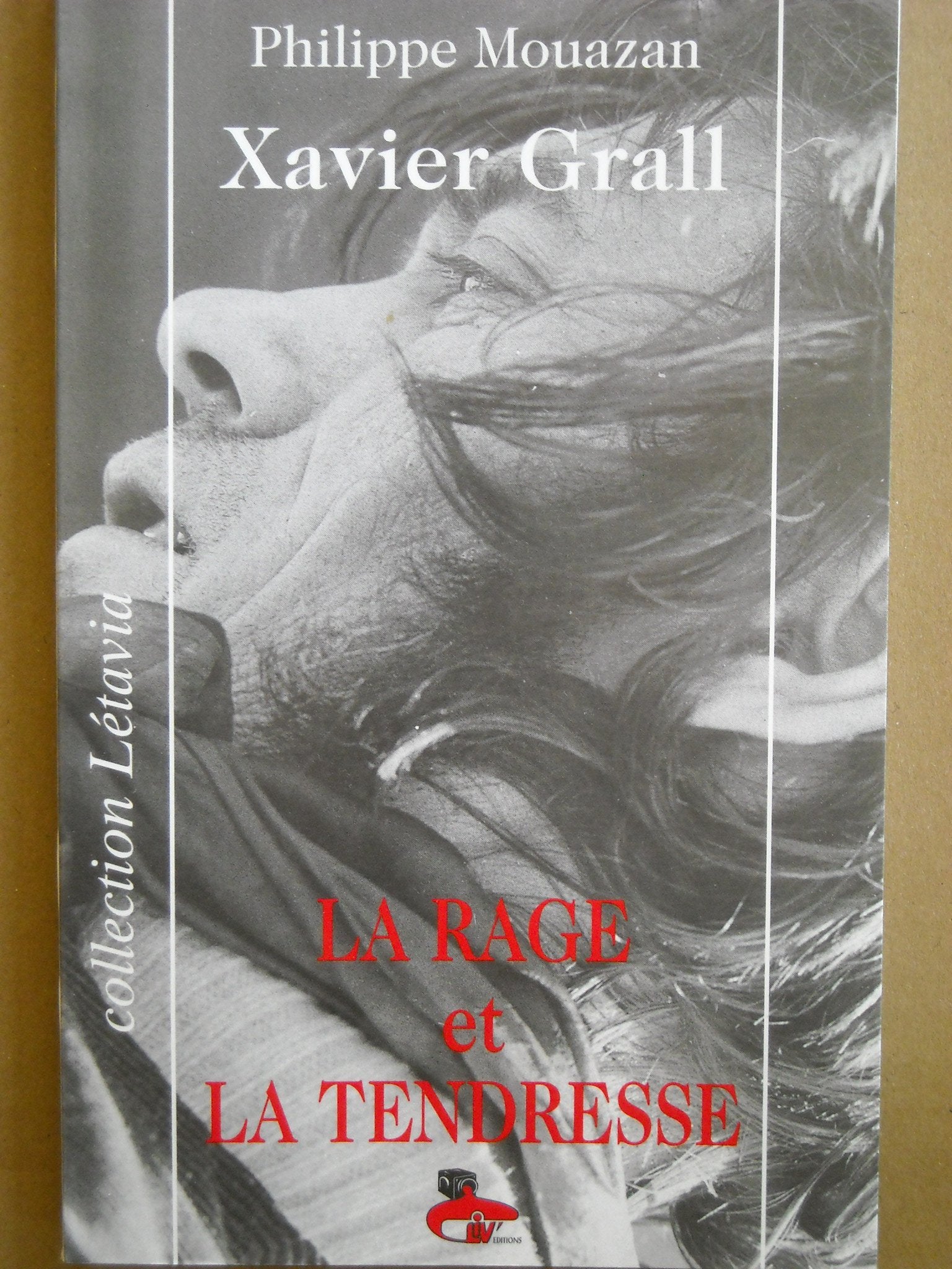 Xavier Grall, La Rage Et La Tendresse Books