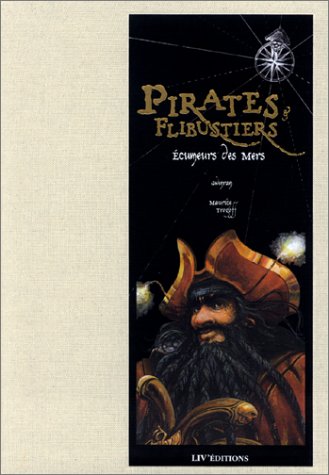 Pirates Et Flibustiers. Ecumeurs Des Mers Books