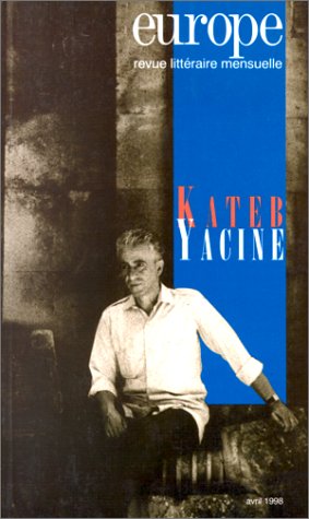 EUROPE REVUE LITTERAIRE KATEB YACINE Contemporary literature