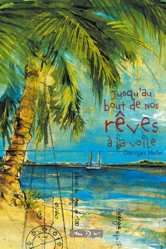 Jusqu'au Bout de Nos Reves a la Voile book