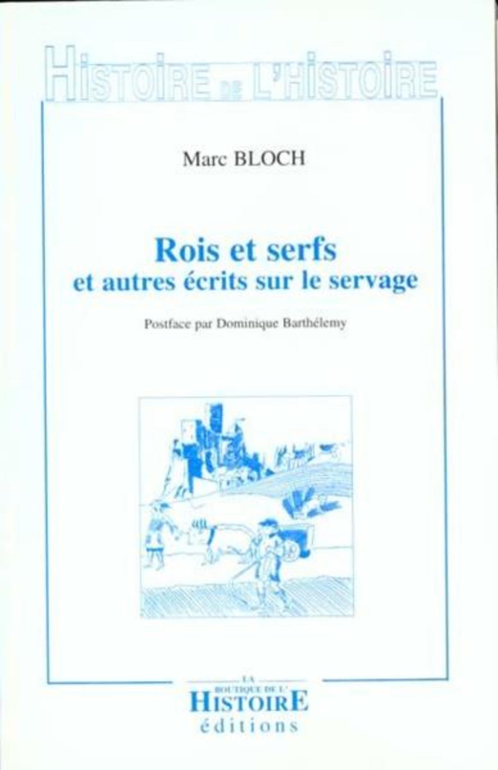 Rois et serfs : un chapitre d'histoire capétienne : et autres écrits sur le servage Politics & History