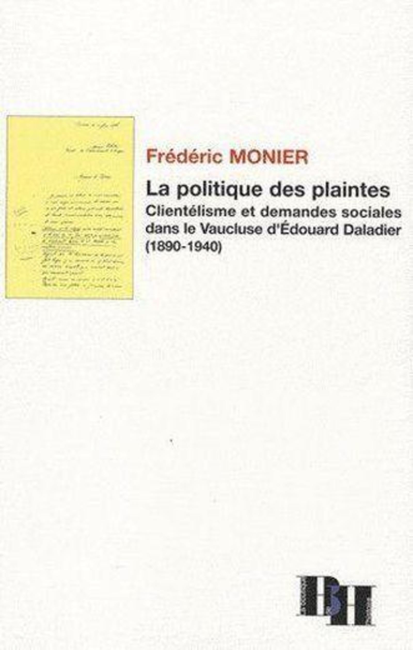 La politique des plaintes : clientélisme et demandes sociales dans le Vaucluse d'Edouard Daladier (1890-1940) Drama