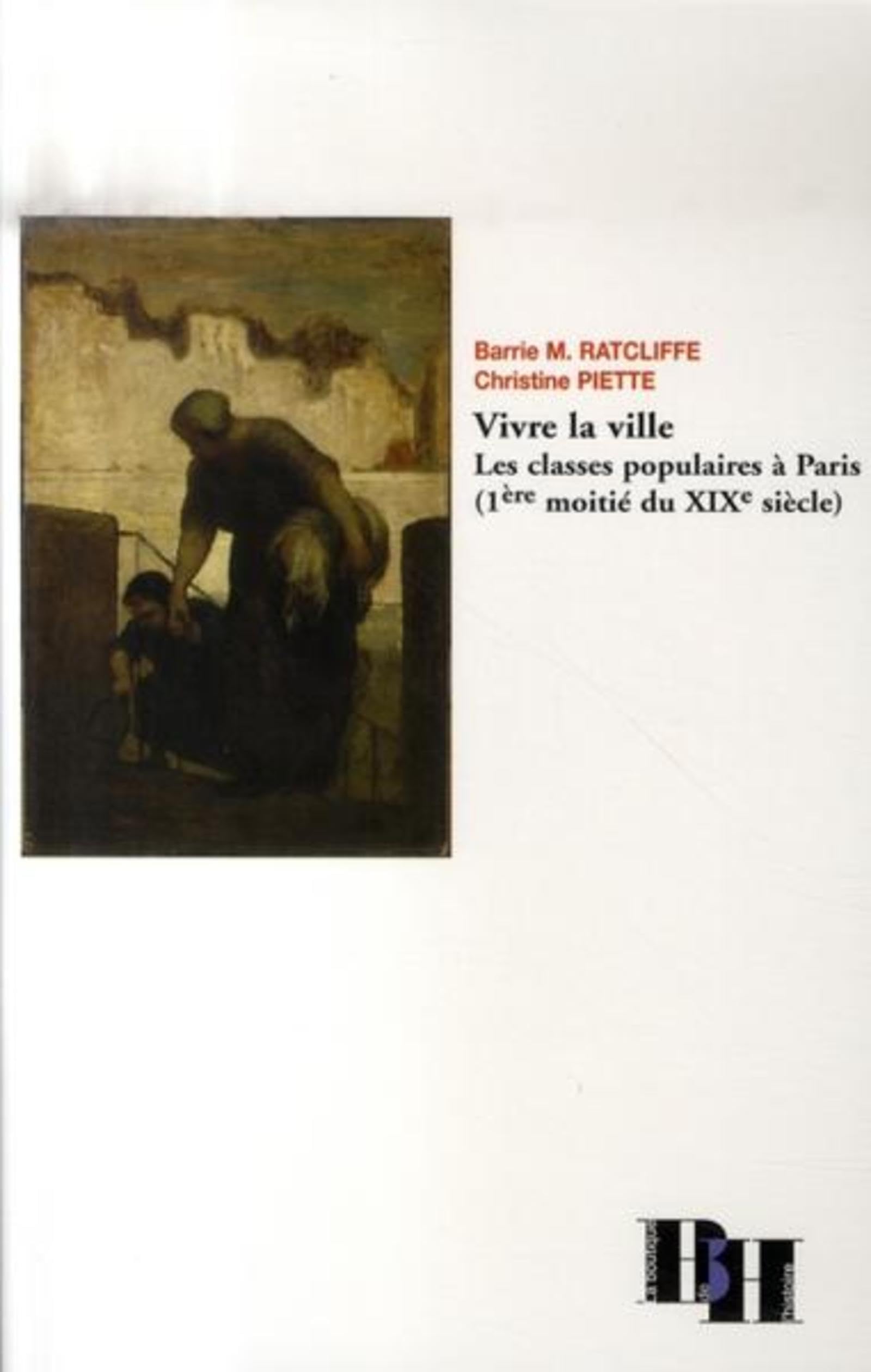 Vivre la ville: Les classes populaires à Paris (1ère moitié du XIXe siècle) book