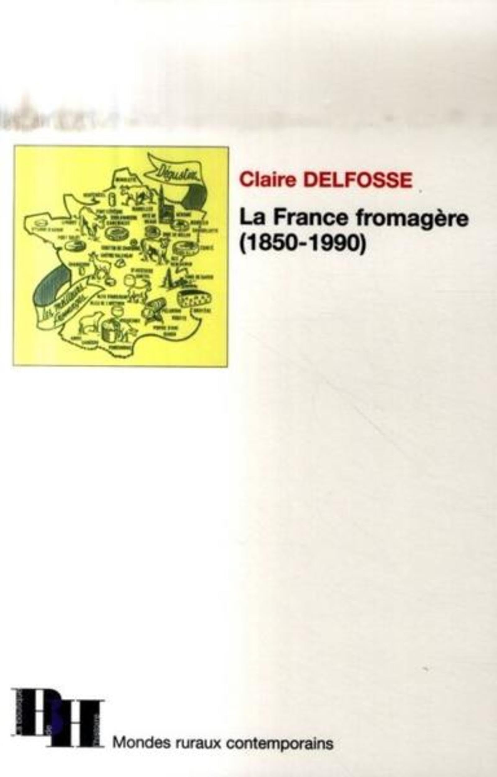 La France fromagère 1850-1990 book