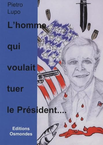 L'homme qui voulait tuer le président... book
