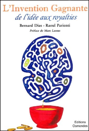 L'Invention Gagnante. De L'Idee Aux Royalties Books