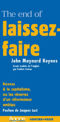 The end of laisser-faire. Suis-je un libéral ?. Keynes et le capitalisme ou Les rêveries d'un réformateur ambigu book