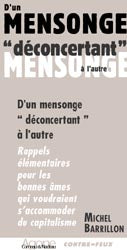 D'un mensonge déconcertant à l'autre : rappels élémentaires pour les bonnes âmes qui voudraient s'accommoder du capitalisme Essays & Short Stories