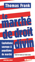 Le marché de droit divin : capitalisme sauvage et populisme de marché book
