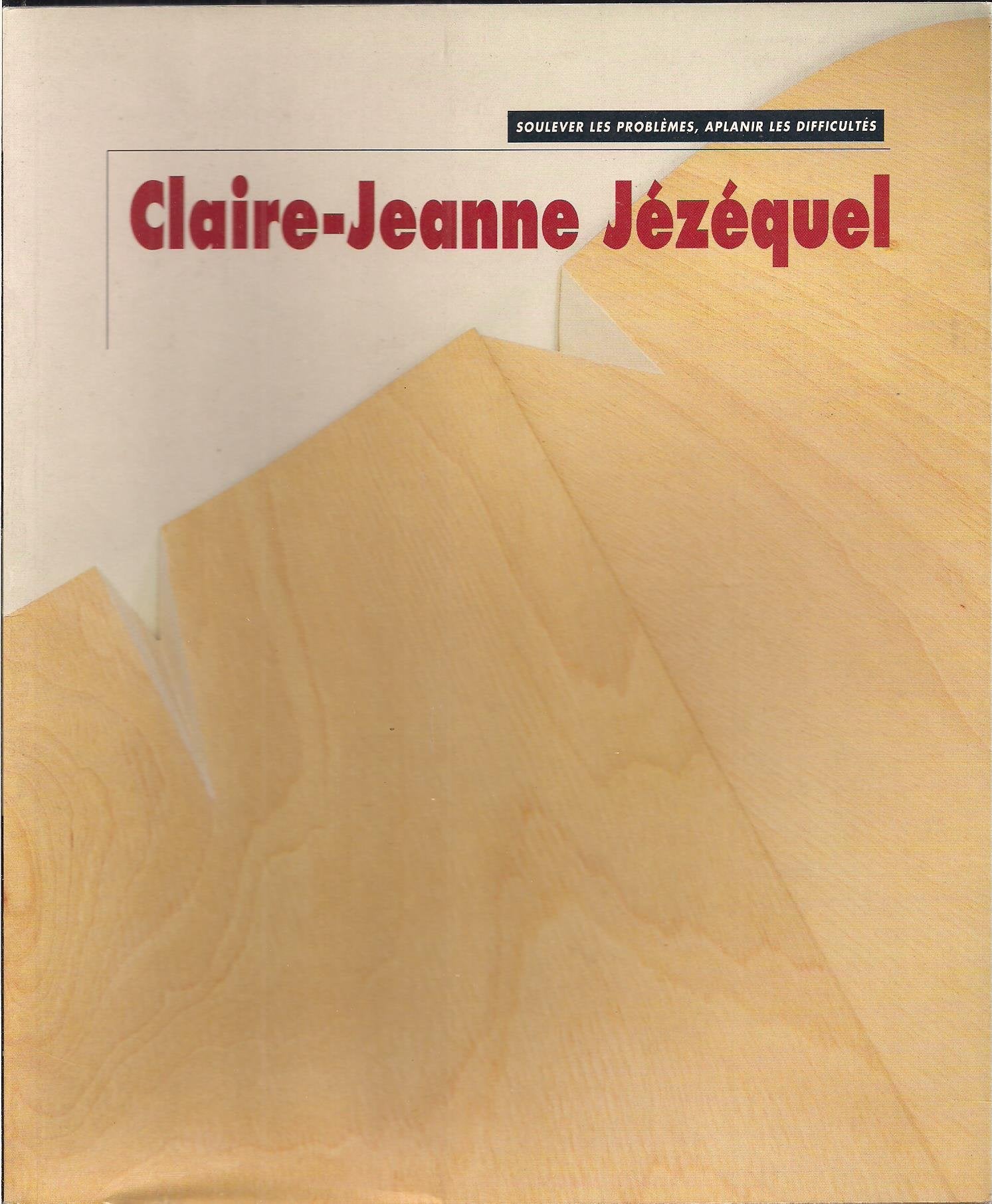 Claire-Jeanne Jézéquel : soulever des problèmes, aplanir les difficultés Books