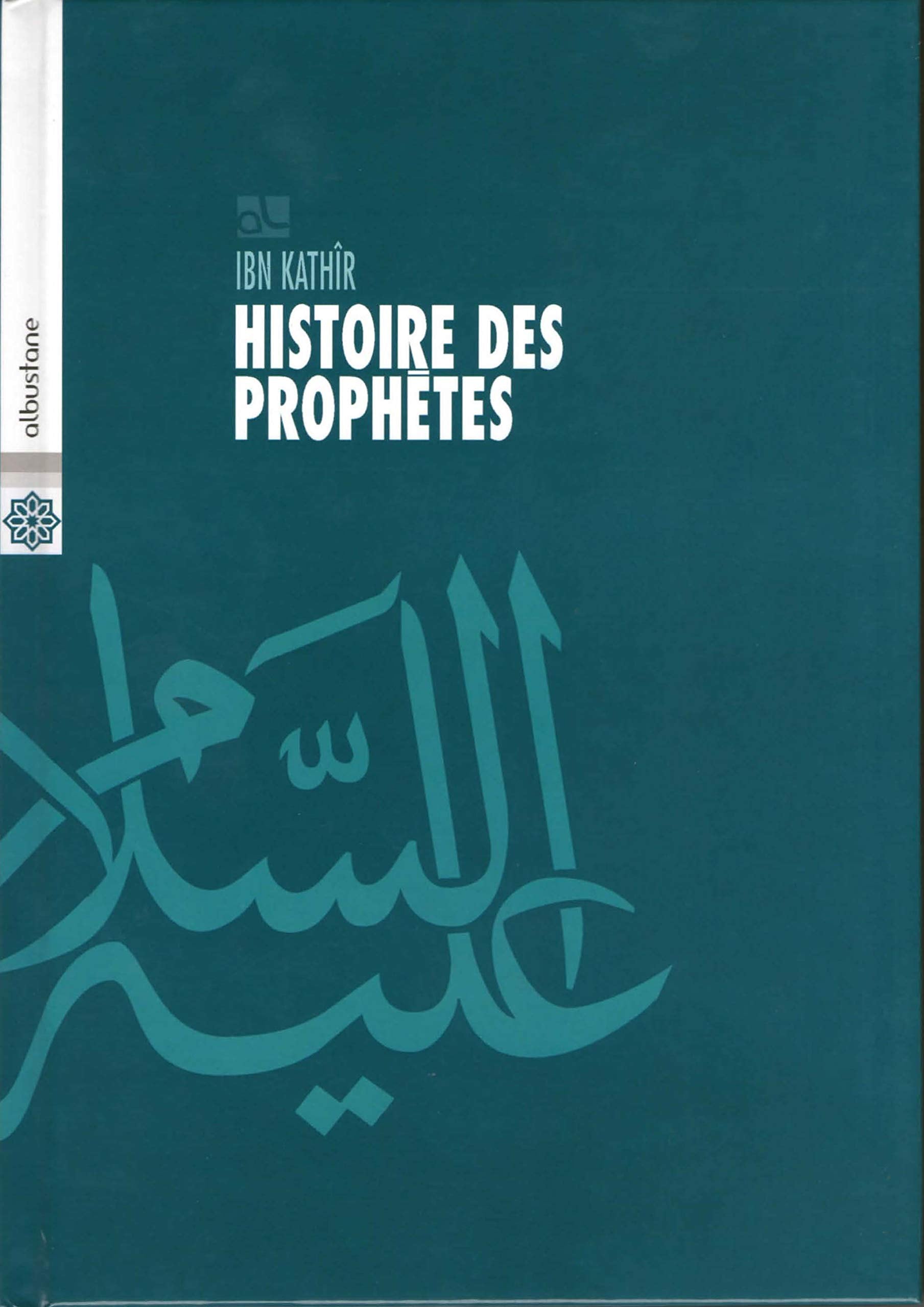 HISTOIRES DES PROPHETES: D'Adam à Jésus Religion & Esotericism