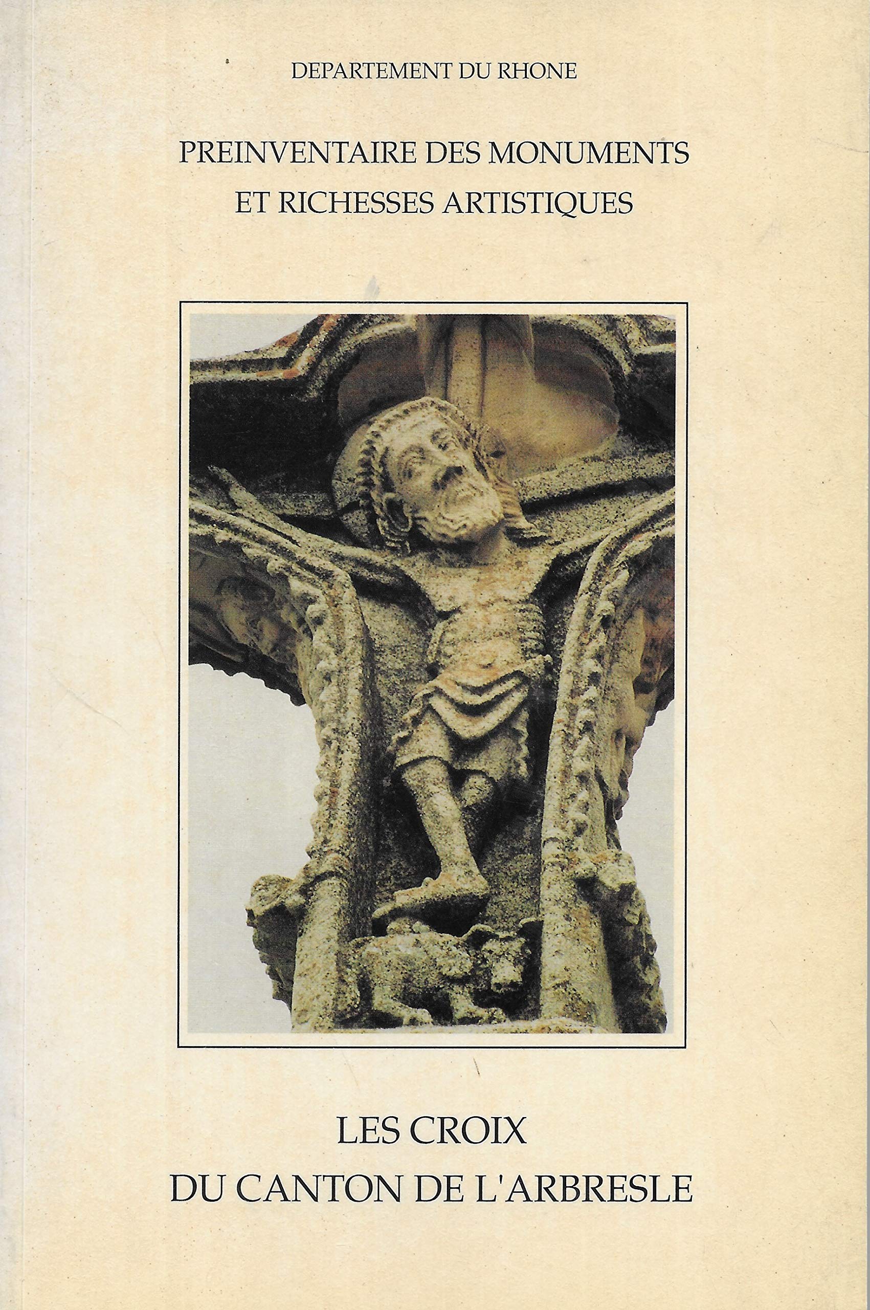 Département du Rhône - Préinventaire des monuments et richesses artistiques - LES CROIX DU CANTON DE L'ARBRESLE. Books
