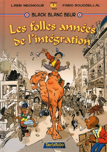 Black Blanc Beur : les folles années de l'intégration book