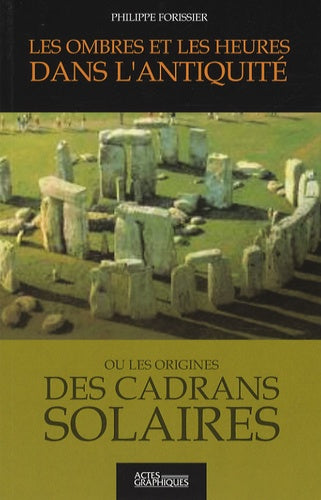 Les ombres et les heures dans l'Antiquité ou Les origines des cadrans solaires book
