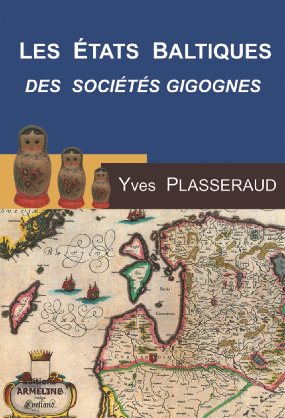 Les Etats Baltiques : Les Sociétés Gigognes, la dialectique minorités-majorités book