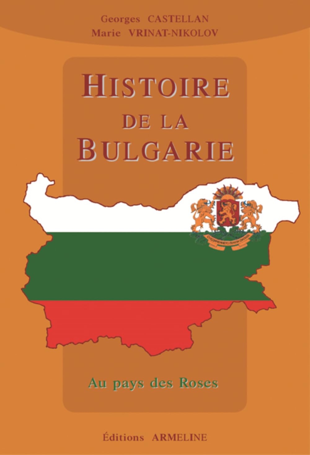Histoire de la Bulgarie. Au Pays des Roses book