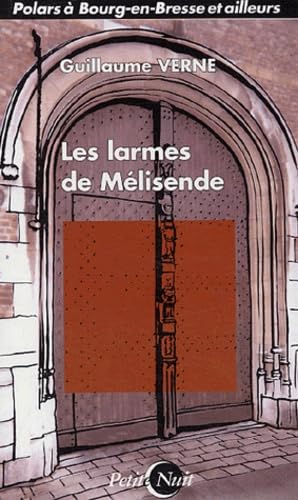 Les larmes de Melisende: (Enquête en terre de Bresse) book