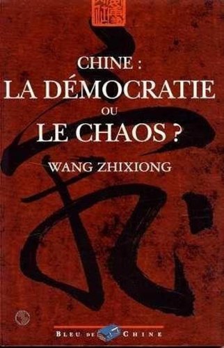 Chine : la démocratie ou le chaos? book