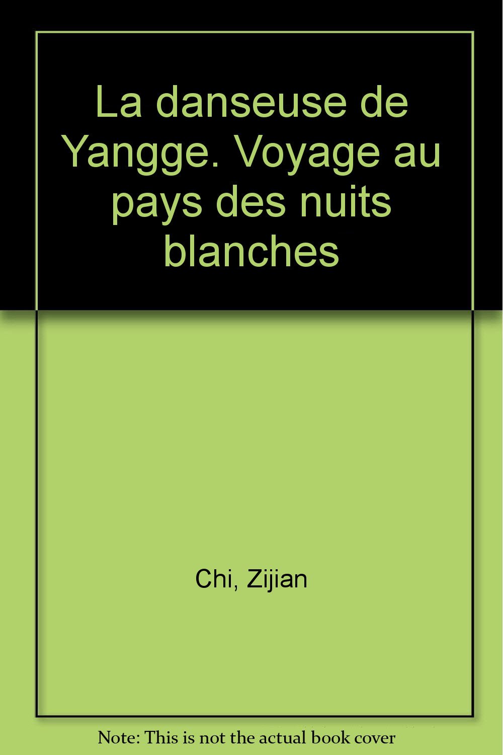 La danseuse de Yangge. Voyage au pays des nuits blanches Books