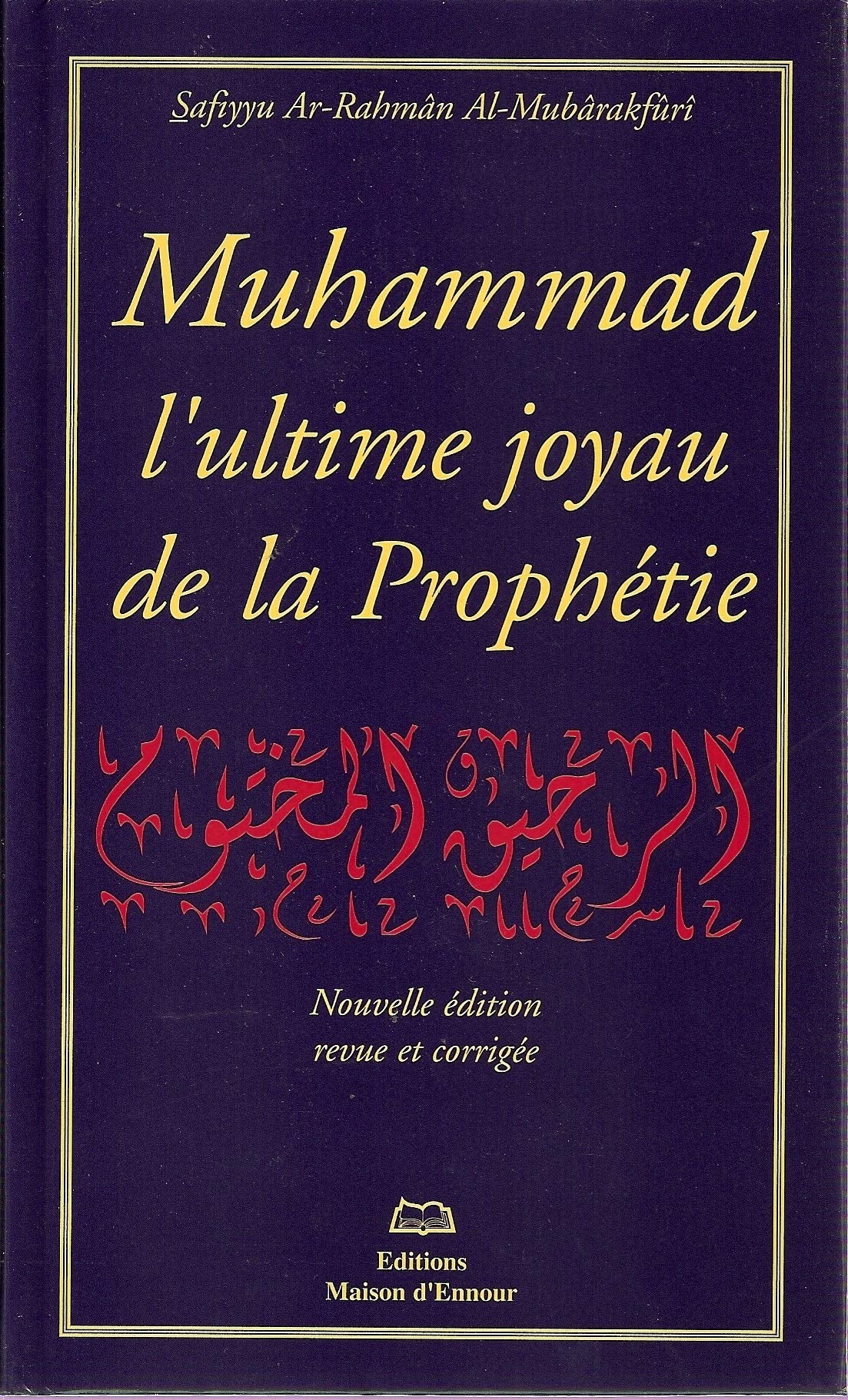 Muhammad l Ultime Joyau de la Prophetie Ou le Nectar Cachete Religion & Esotericism