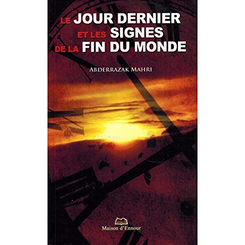 Jour Dernier (Le) et les signes de la fin du monde Nouvelle édition Religion & Esotericism