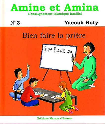 Amine et Amina N°3 : Bien faire la prière book