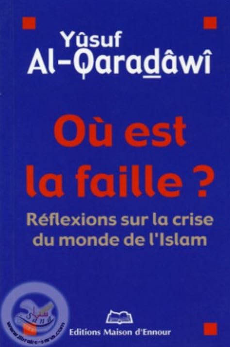 Où est la faille? Réflexion sur la crise du monde de l´islam book