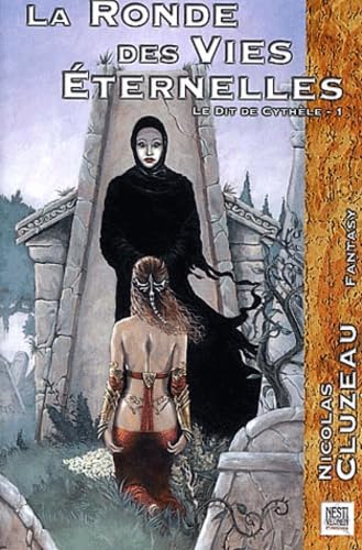 Le Dit De Cythele Tome 1 : La Ronde Des Vies Eternelles book
