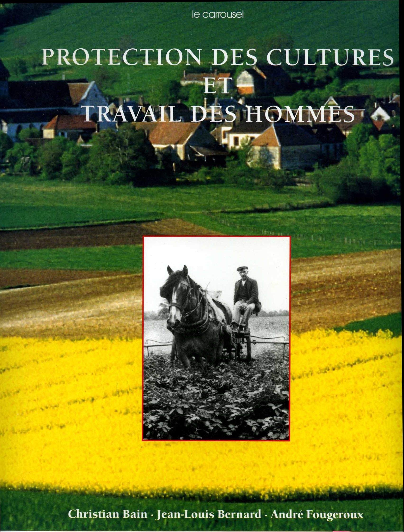 Protection des cultures et travail des hommes book