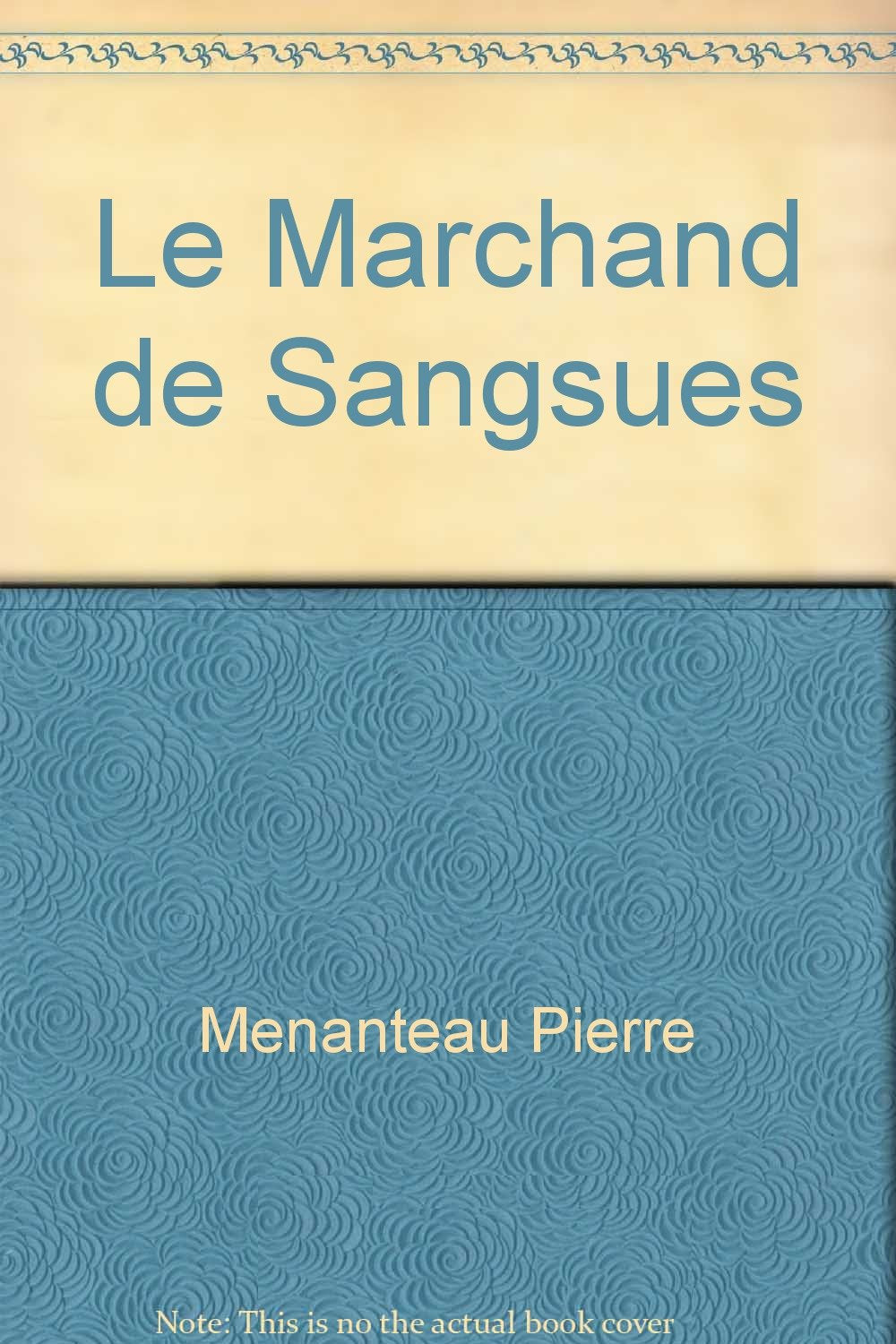 Le marchand de sangsues: Roman book