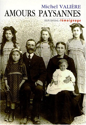 Amours paysannes : récit d'une vie de Galerne book