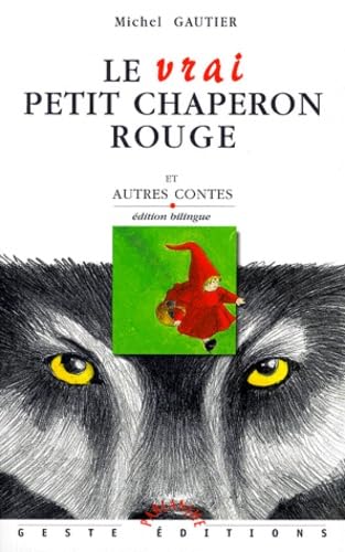 Le vrai petit chaperon rouge : et autres contes book