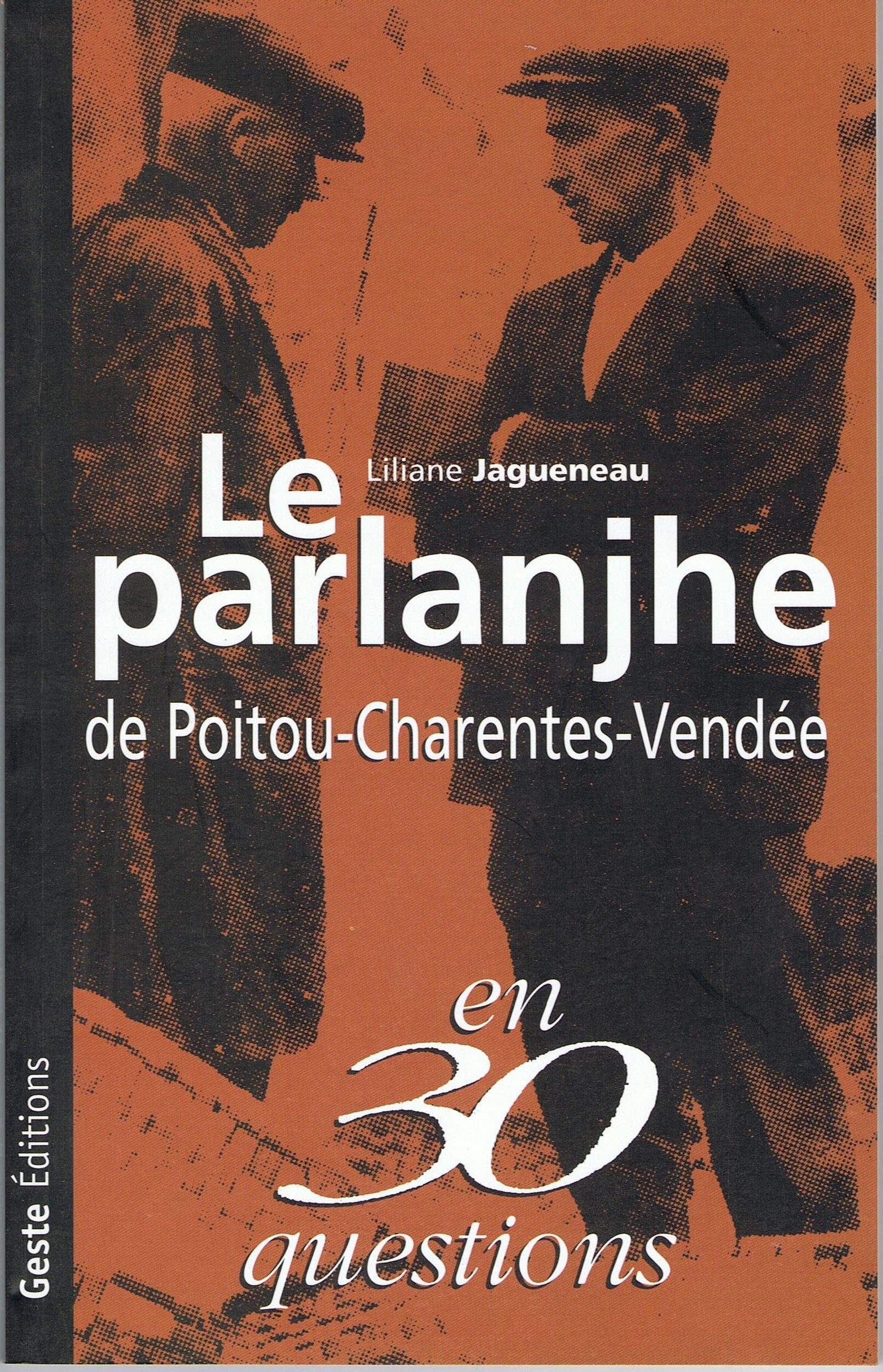 Le parlanjhe de poitou-charentes-vendee, nord gironde, sud loire-atlantique Reference Books
